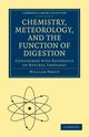 Chemistry, Meteorology, and the Function of Digestion Considered with Reference to Natural Theology, Prout William