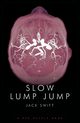 SLOW LUMP JUMP, SWIFT JACK