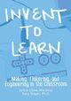 Invent To Learn, Martinez Sylvia Libow