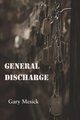 General Discharge, Mesick Gary