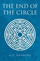 The End of the Circle, Raymond A.G.