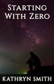 Starting With Zero, Smith Rev. Kathryn