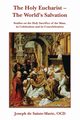 The Holy Eucharist- The World's Salvation, Joseph de Sainte-Marie