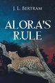 Alora's Rule, Bertram J. L.