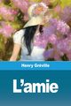 L'amie, Grville Henry