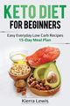 Keto Diet for Beginners, Lewis Kierra