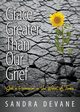 Grace Greater Than Our Grief, Devane Sandra