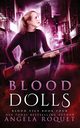 Blood Dolls, Roquet Angela