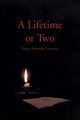 A Lifetime or Two, Lawrence Nancy Kennedy