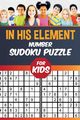 In His Element | Number Sudoku Puzzle for Kids, Senor Sudoku