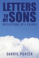 Letters to My Sons, Porter Darryl