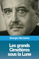 Les grands Cimeti?res sous la Lune, Bernanos Georges