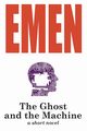 The Ghost and the Machine, Emen
