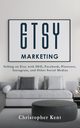 Etsy Marketing, Kent Christopher