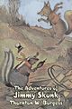 The Adventures of Jimmy Skunk by Thornton Burgess, Fiction, Animals, Fantasy & Magic, Burgess Thornton W.