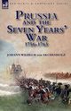 Prussia and the Seven Years' War 1756-1763, von Archenholz Johann Wilhelm