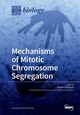 Mechanisms of Mitotic Chromosome Segregation, 
