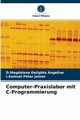 Computer-Praxislabor mit C-Programmierung, Angeline D.Magdalene Delighta