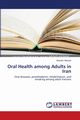 Oral Health among Adults in Iran, Hessari Hossein