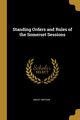 Standing Orders and Rules of the Somerset Sessions, Britain Great