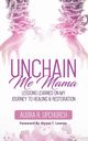 Unchain Me Mama, Upchurch Audra R.