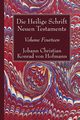 Die Heilige Schrift Neuen Testaments, Volume Fourteen, Hofmann Johann Christian Konrad  von