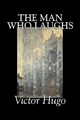 The Man Who Laughs by Victor Hugo, Fiction, Historical, Classics, Literary, Hugo Victor