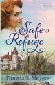Safe Refuge, Meyers Pamela S.