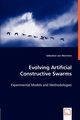 Evolving Artificial Constructive Swarms - Experimental Models and Methodologies, von Mammen Sebastian
