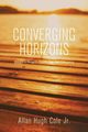Converging Horizons, Cole Allan Hugh Jr.