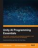 Unity AI Programming Essentials, Bennett Curtis