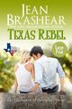 Texas Rebel (Large Print Edition), Brashear Jean