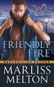 Friendly Fire (The Echo Platoon Series, Book 3), Melton Marliss
