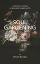 Soul gardening, Burridge Richard