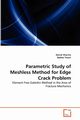 Parametric Study of Meshless Method for Edge Crack Problem, Sharma Kamal