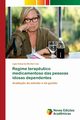 Regime terap?utico medicamentoso das pessoas idosas dependentes, Monterroso Lgia Eduarda