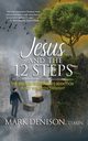 Jesus and the 12 Steps, Denison Mark