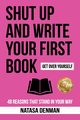 Shut Up and Write Your First Book, Denman Natasa