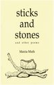 Sticks and Stones and Other Poems, Muth Marcia