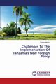 Challenges To The Implementation Of Tanzania's New Foreign Policy, Mponzi Topisto