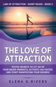 The Love of Attraction, Rivers Elena G.