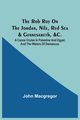 The Rob Roy On The Jordan, Nile, Red Sea & Gennesareth, &C., Macgregor John