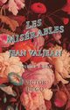 Les Misrables, Volume V of V, Jean Valjean, Hugo Victor