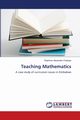 Teaching Mathematics, Chabaya Raphinos Alexander