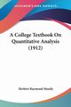 A College Textbook On Quantitative Analysis (1912), Moody Herbert Raymond