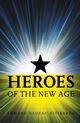 Heroes Of The New Age, Diliberto Edward Nadeau