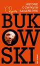 Historie o zwykym szalestwie, Bukowski Charles