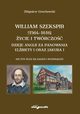 William Szekspir (1564-1616). ycie i twrczo. Dzieje Anglii za panowania Elbiety I oraz Jakuba I, Grochowski Zbigniew