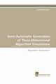 Semi-Automatic Generation of Three-Dimensional Algorithm Simulations, Baker Ashraf Abu