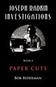 Joseph Radkin Investigations - Book 4, Biderman Bob